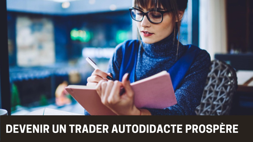 Devenir trader autodidacte