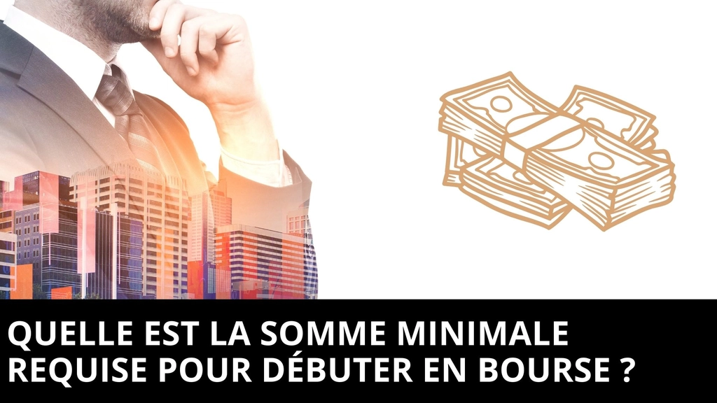 Quel est le montant minimum pour investir en bourse quand on est débutant