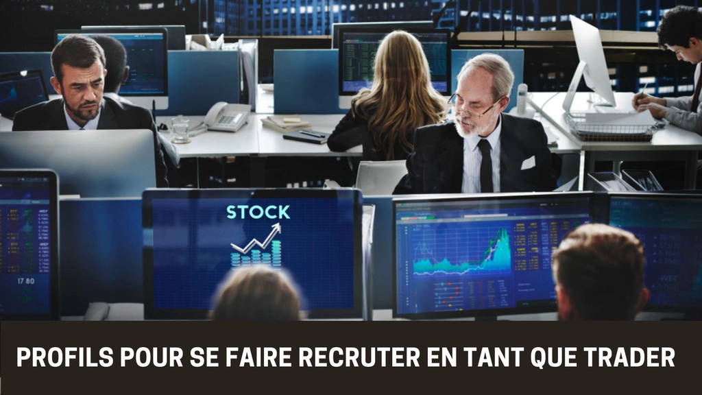 Qui recherche un trader