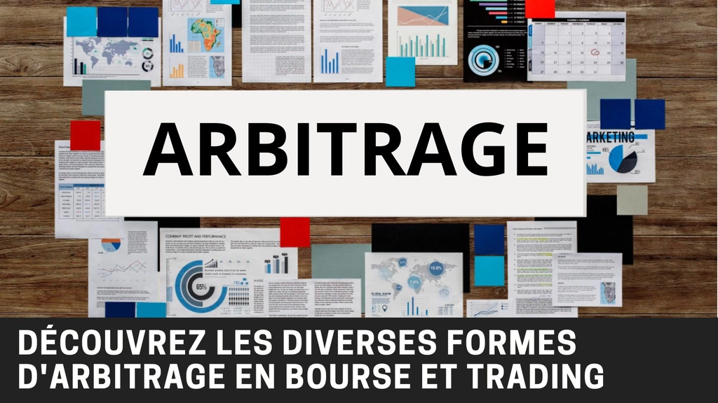 Découvrez les différentes formes d’arbitrage en bourse et en trading, et comment les utiliser