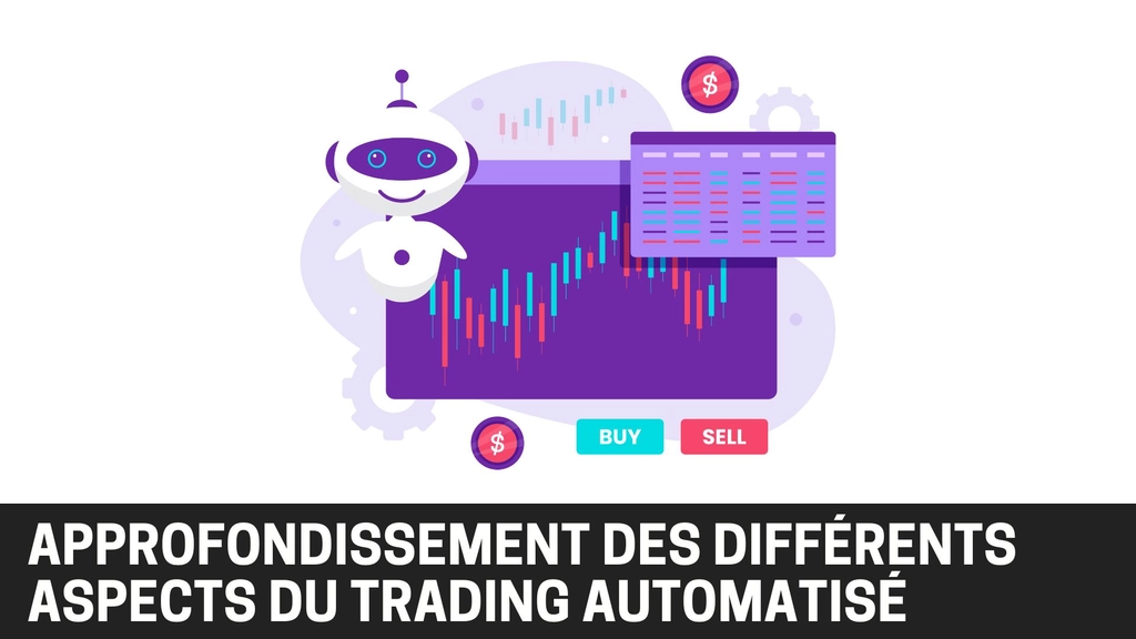 Comprendre tous les aspects du trading automatique