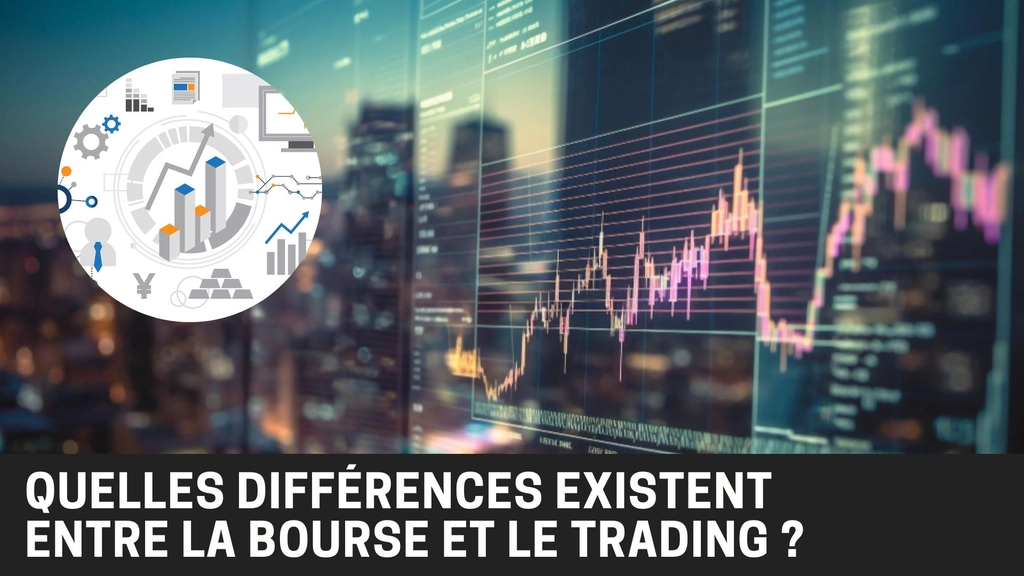 Quelles sont les nuances entre bourse et trading ?