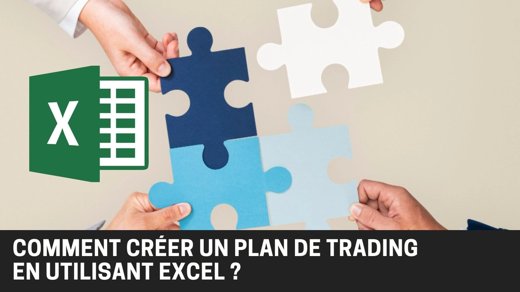 Comment élaborer un plan de trading sur Excel