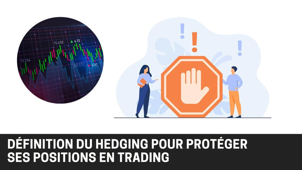 Comprendre le hedging ou comment protéger ses positions