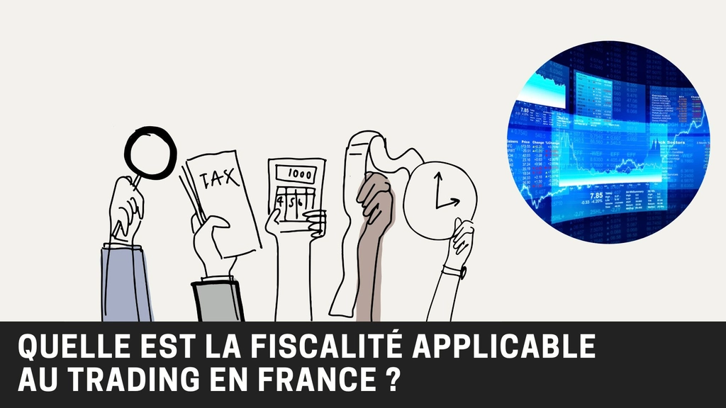 Quelle est l’imposition du trading en France ?