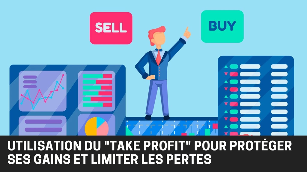 Les ordres « take profit » : un moyen simple de verrouiller ses gains et limiter ses pertes